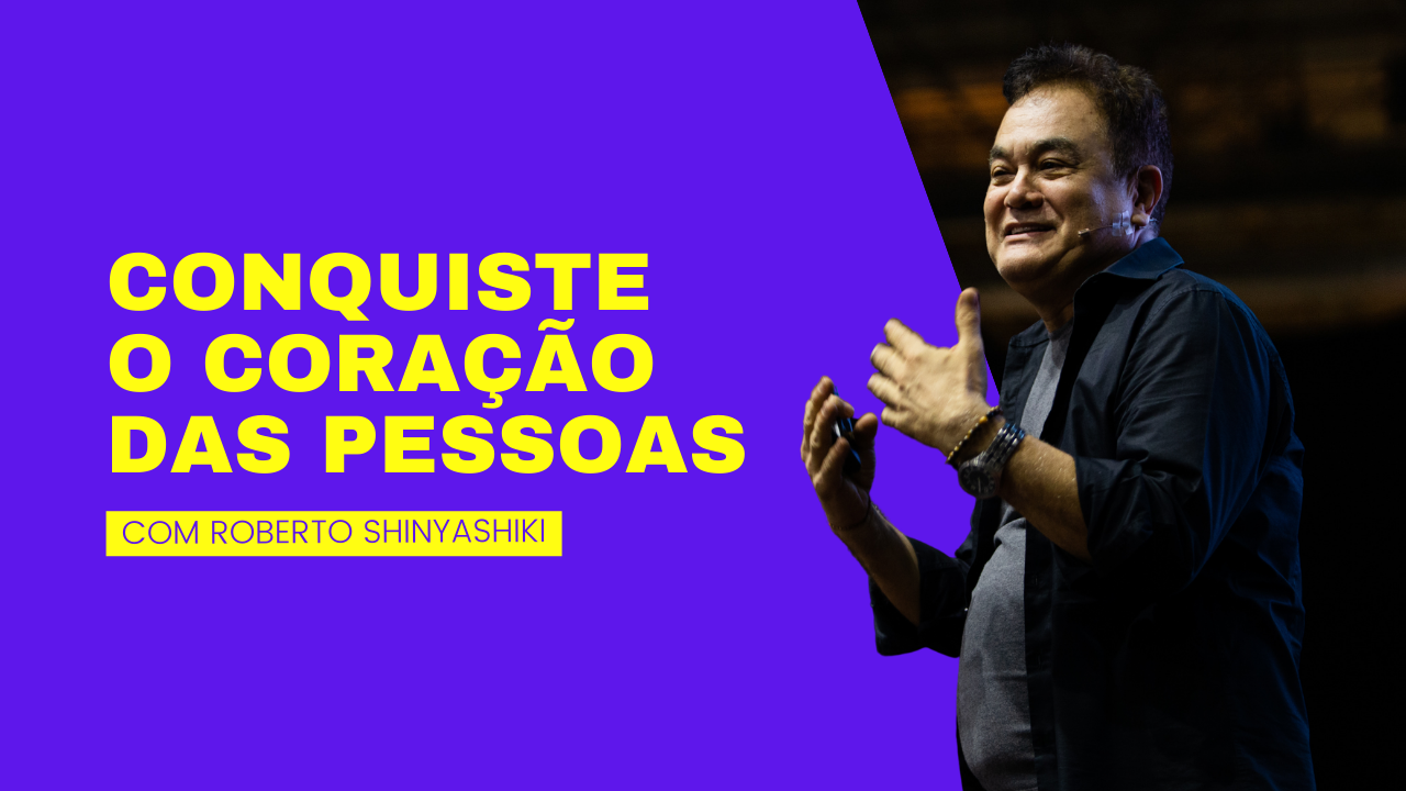 Conquiste o coração das pessoas